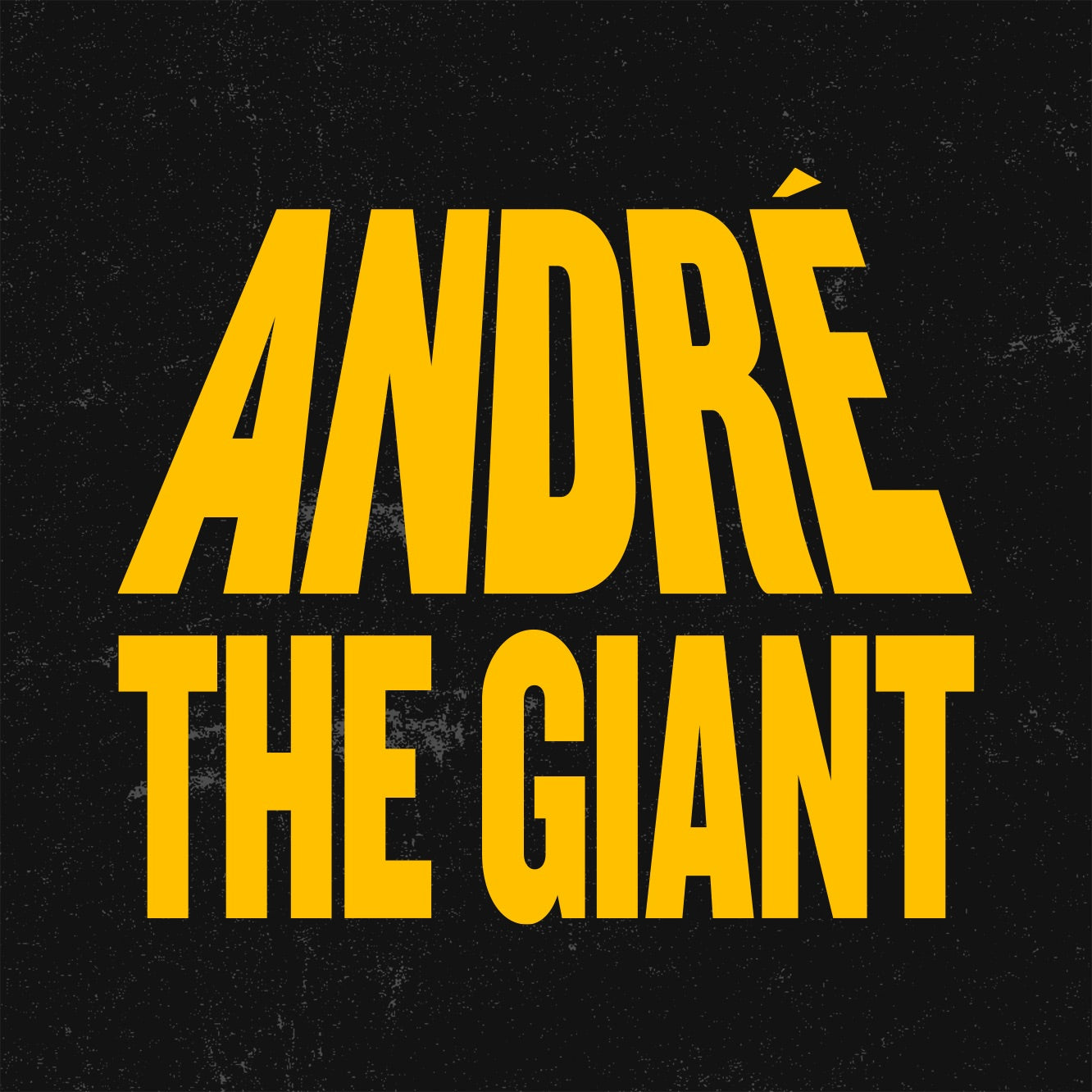 André the Giant bold yellow title on a black textured background