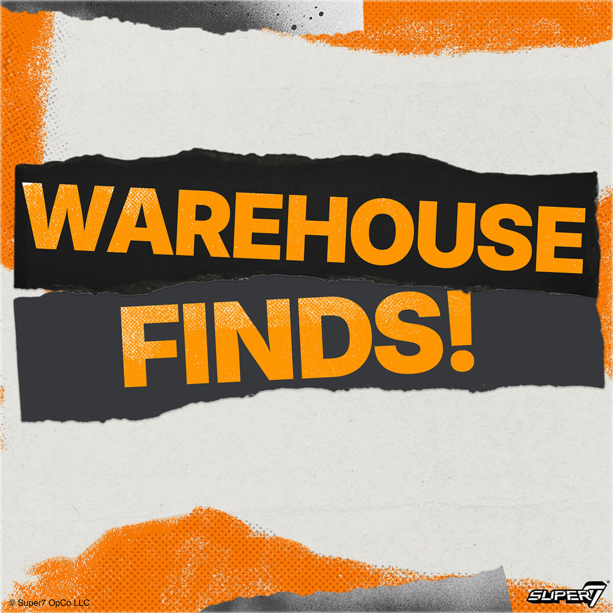 Warehouse Finds graphic poster with bold orange text on torn black banners over a textured light background.