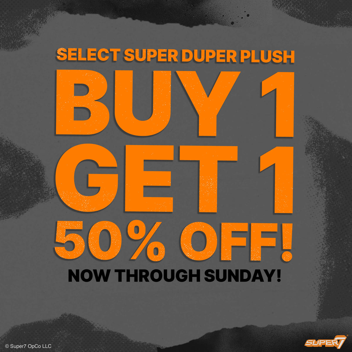 Super Duper Plush - BOGO 50% Off!